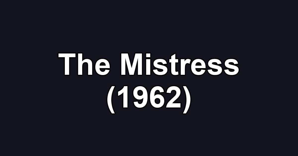 The Mistress (1962)