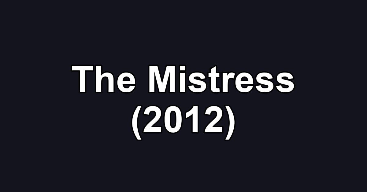 The Mistress (2012)