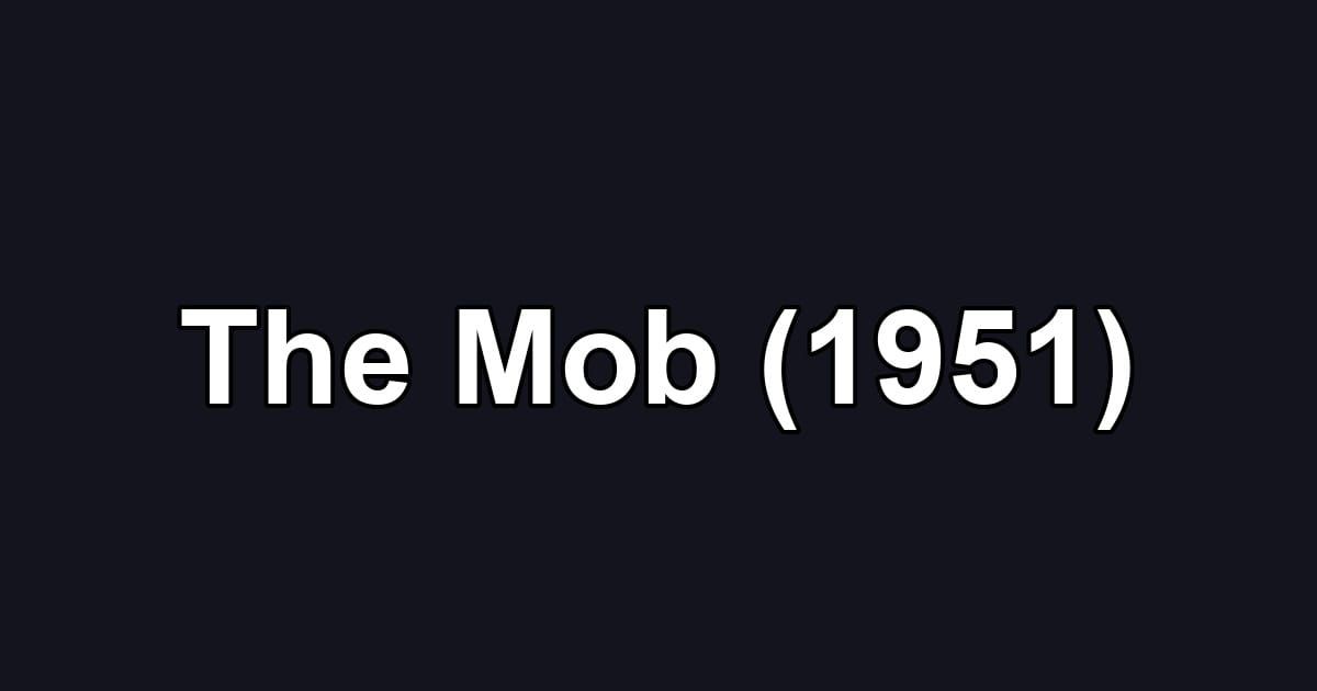 The Mob (1951)