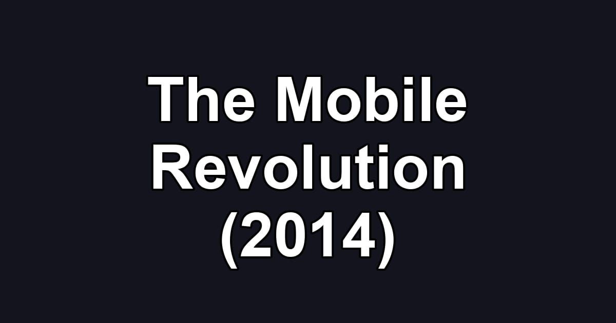 The Mobile Revolution (2014)