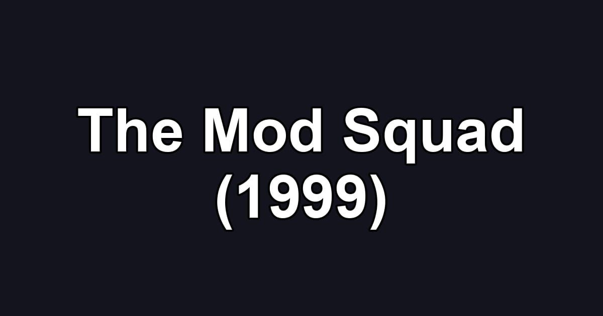 The Mod Squad (1999)