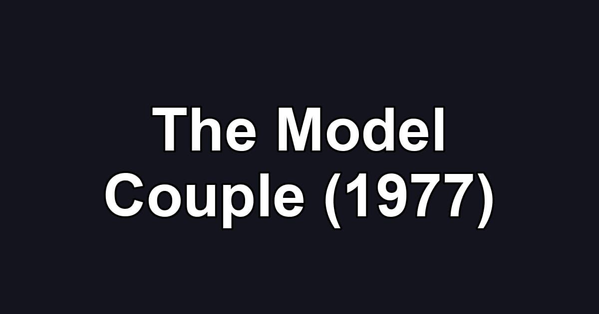 The Model Couple (1977)