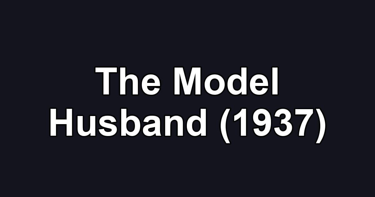 The Model Husband (1937)