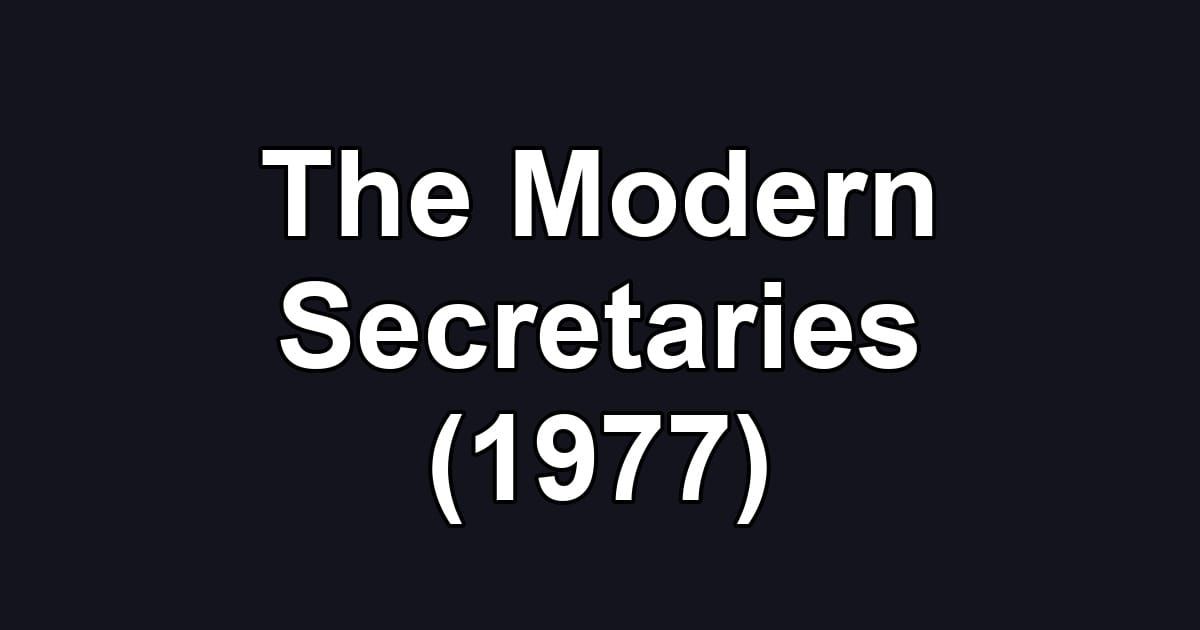 The Modern Secretaries (1977)