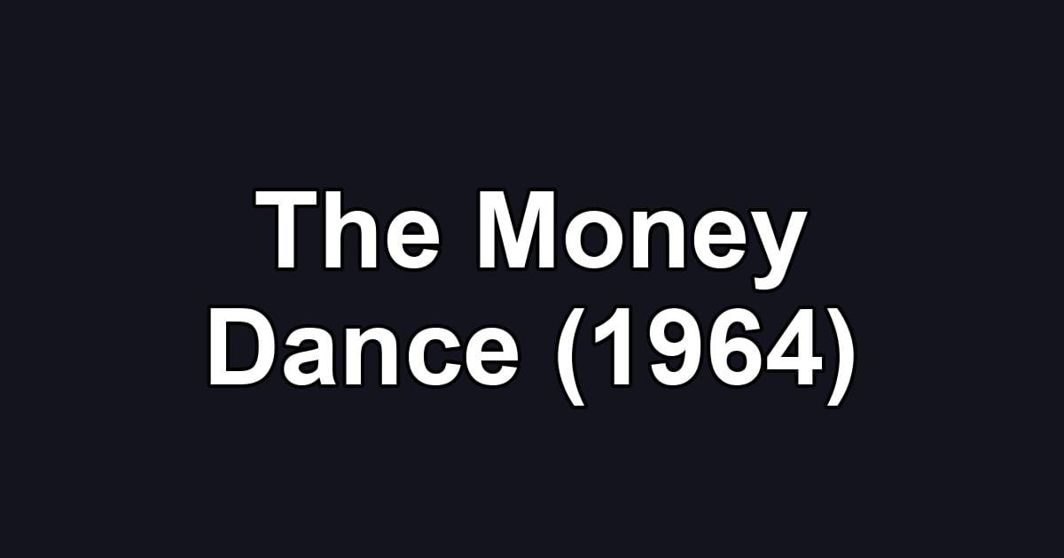 The Money Dance (1964)