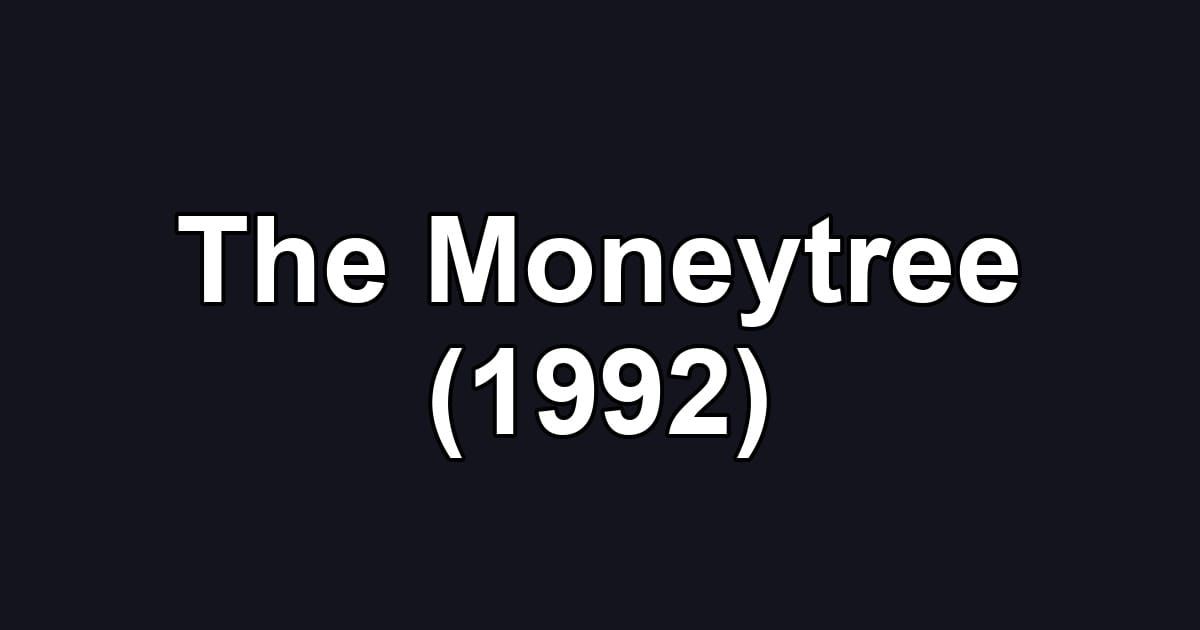 The Moneytree (1992)
