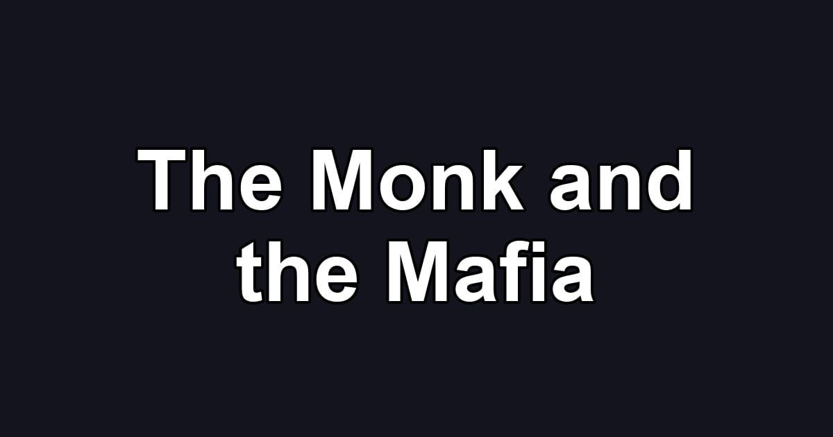 The Monk and the Mafia