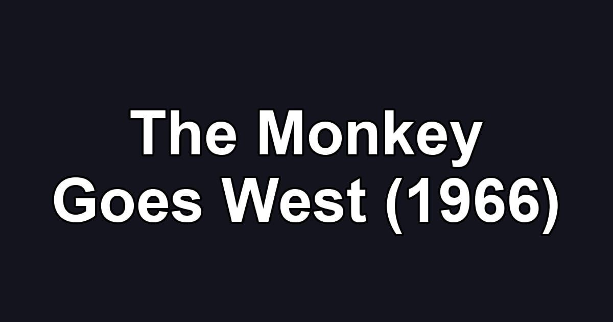 The Monkey Goes West (1966)