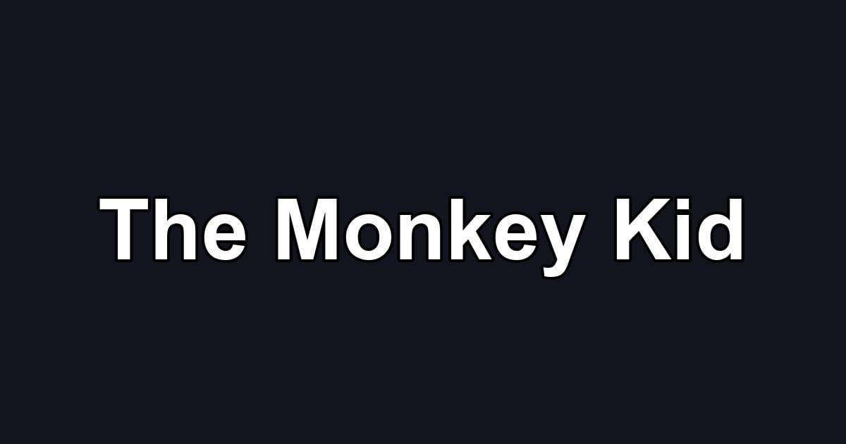 The Monkey Kid