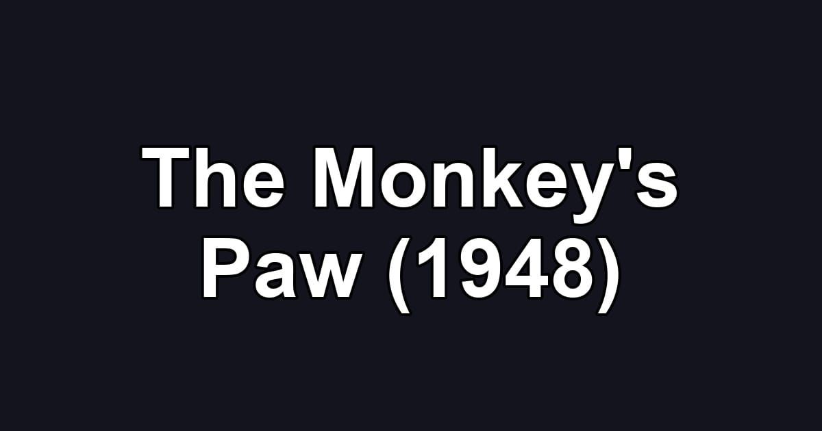 The Monkey's Paw (1948)