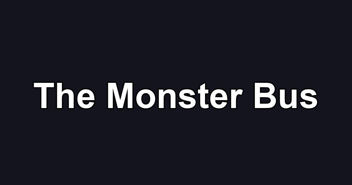 The Monster Bus