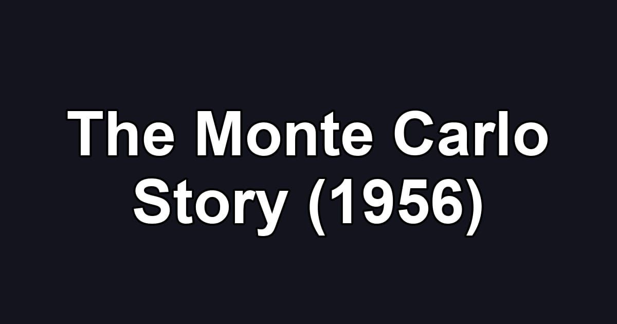 The Monte Carlo Story (1956)