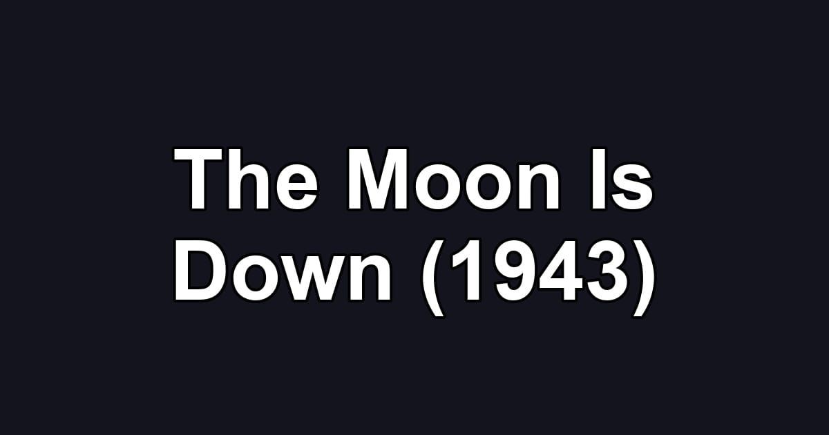 The Moon Is Down (1943)