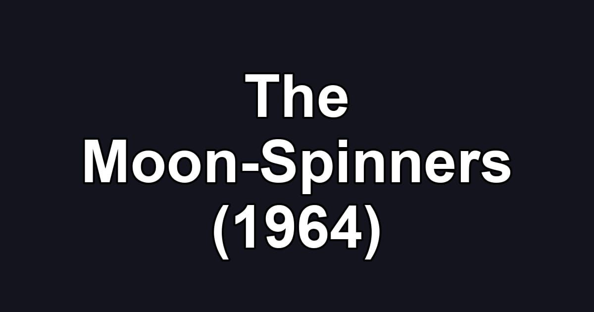 The Moon-Spinners (1964)