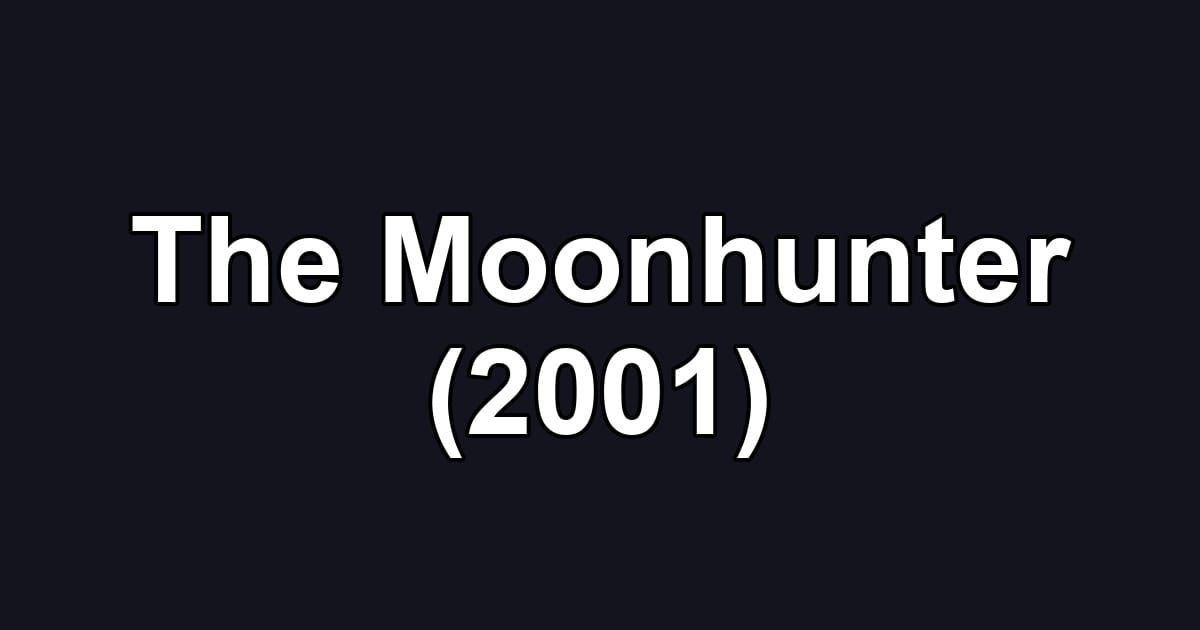 The Moonhunter (2001)