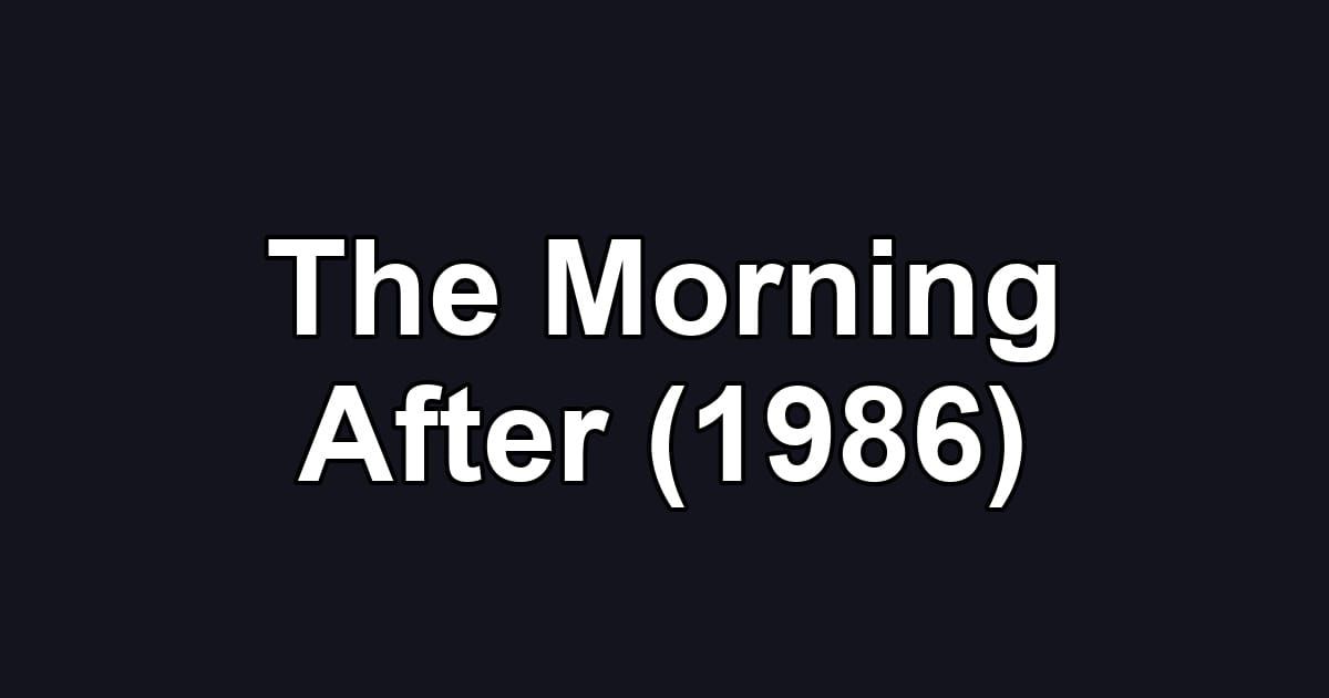The Morning After (1986)