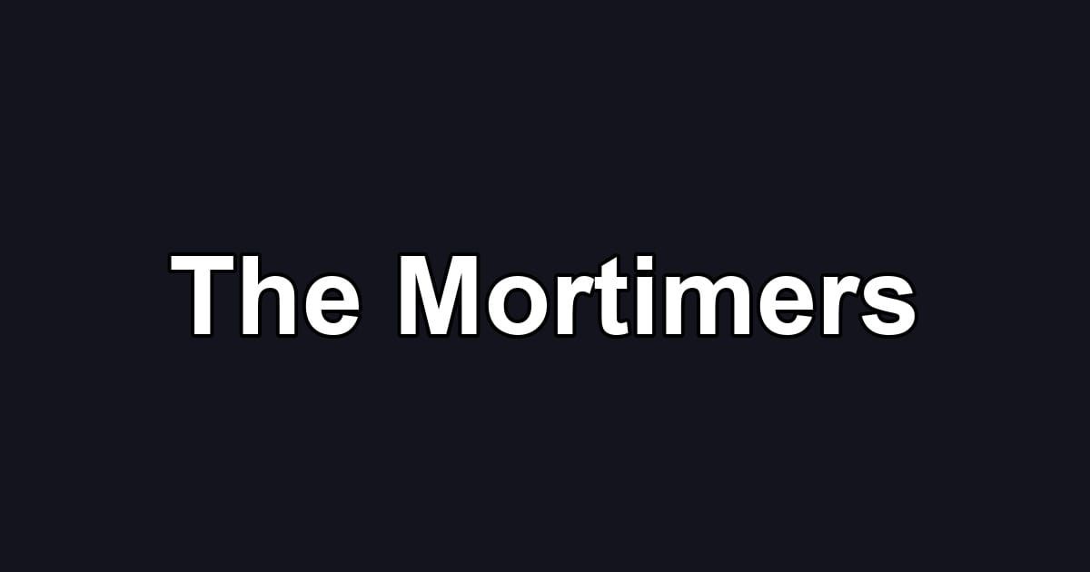 The Mortimers