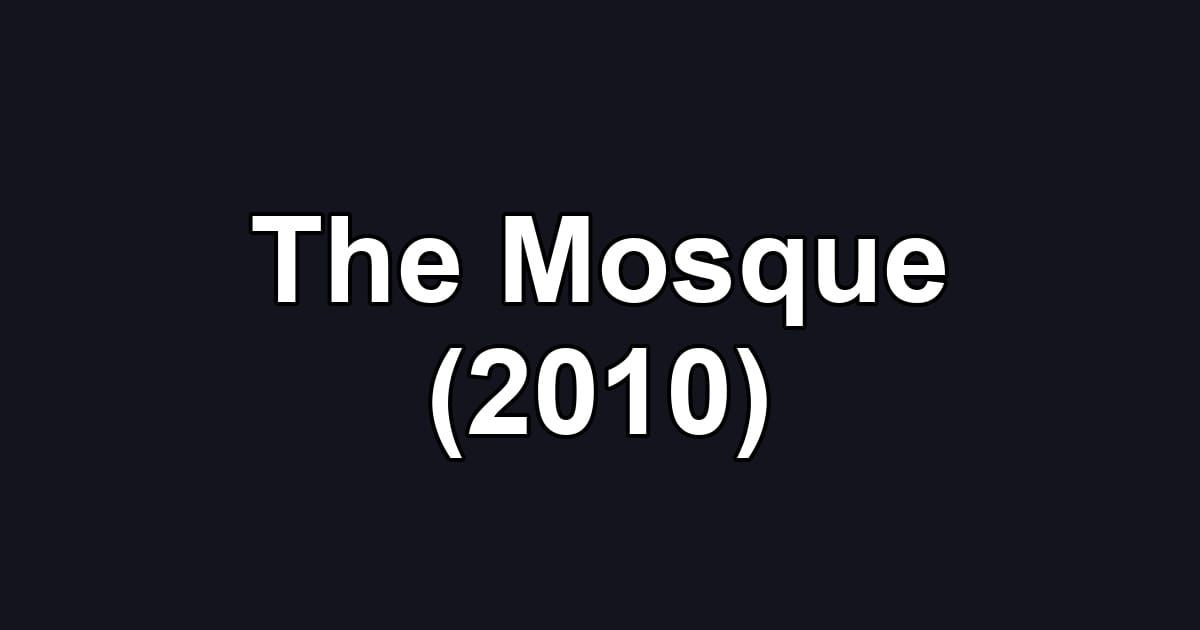 The Mosque (2010)