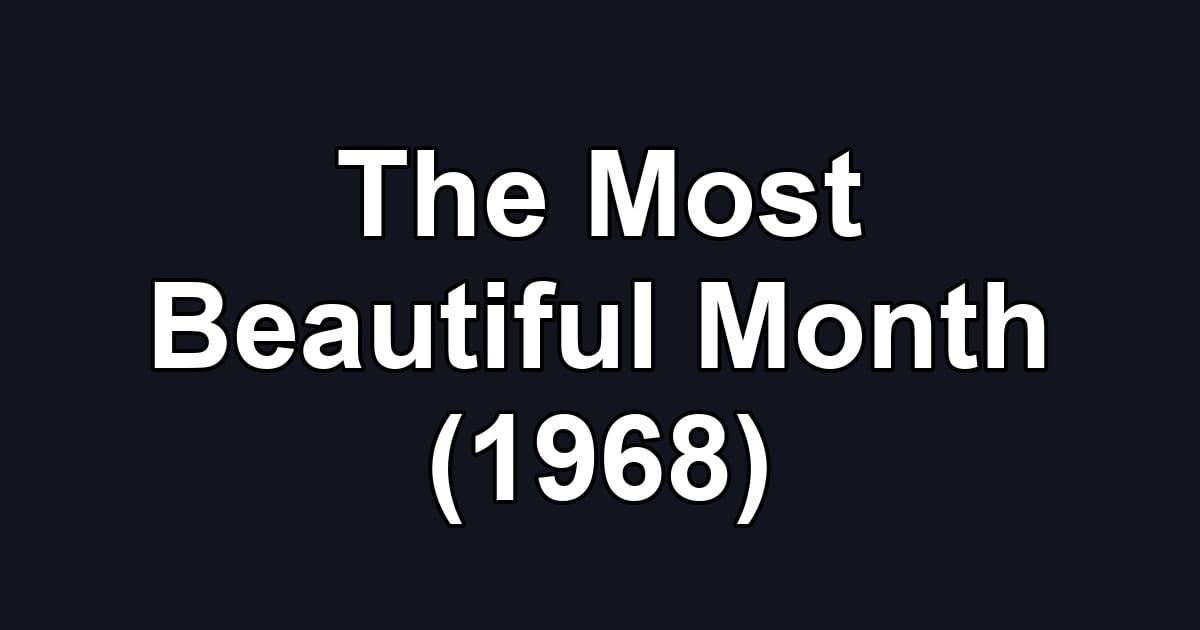 The Most Beautiful Month (1968)