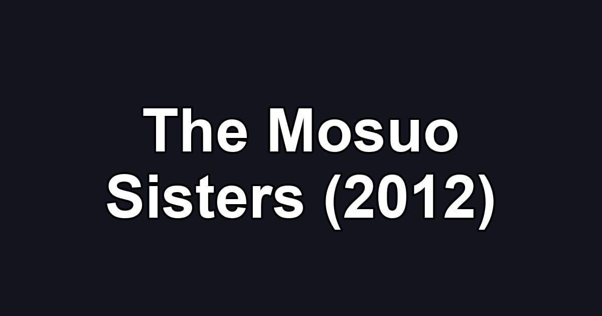 The Mosuo Sisters (2012)