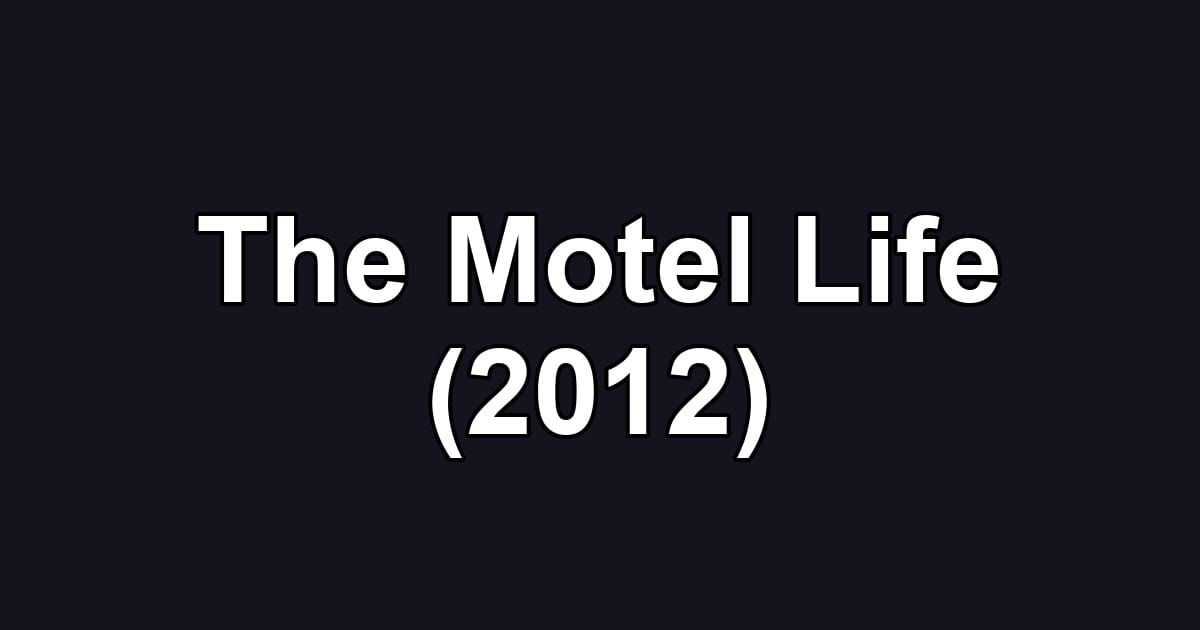 The Motel Life (2012)