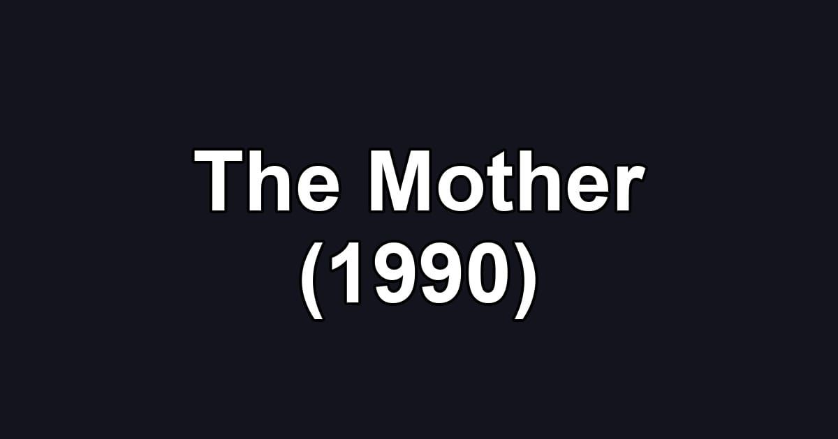 The Mother (1990)