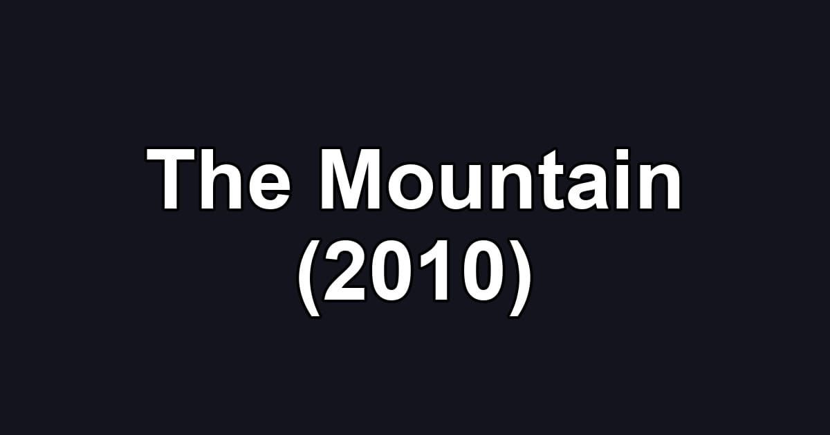 The Mountain (2010)