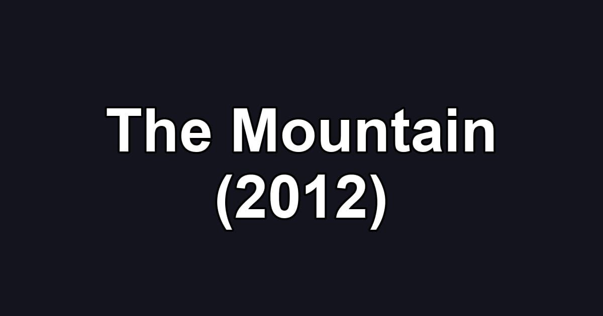 The Mountain (2012)