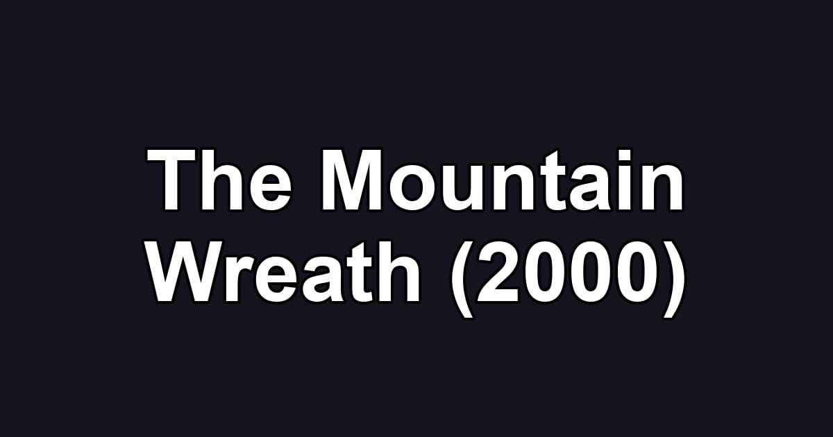The Mountain Wreath (2000)