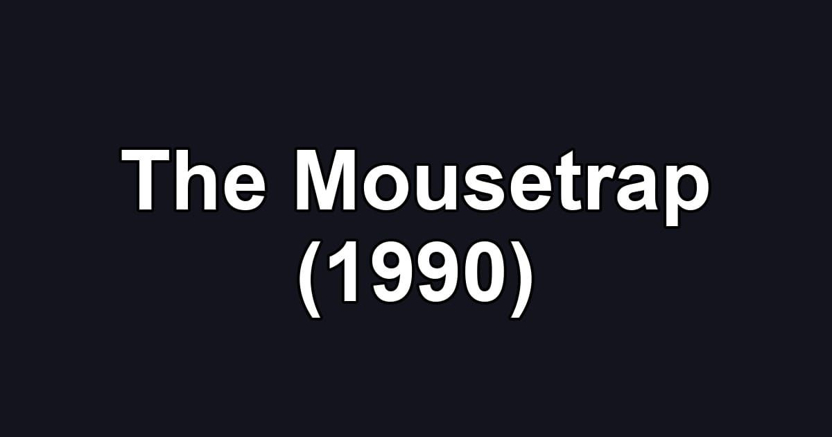 The Mousetrap (1990)