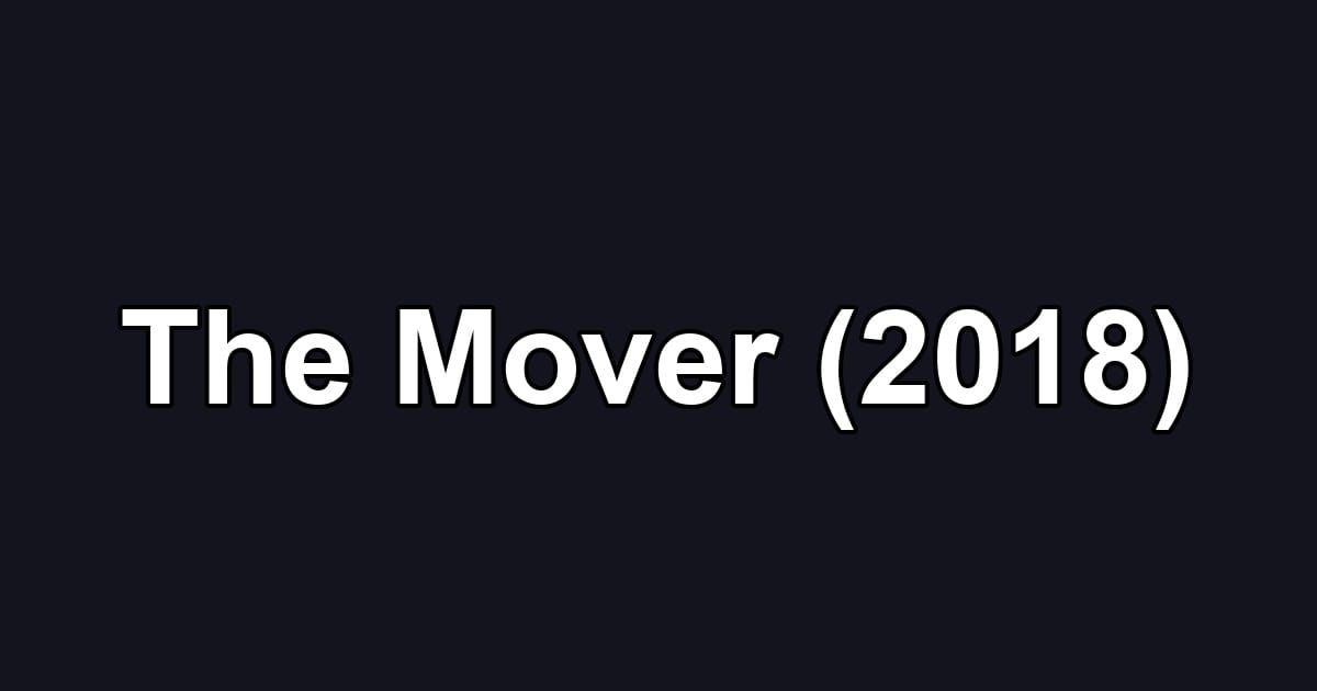 The Mover (2018)