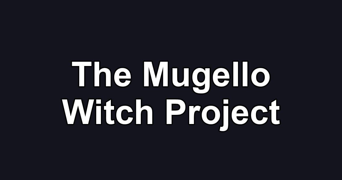 The Mugello Witch Project