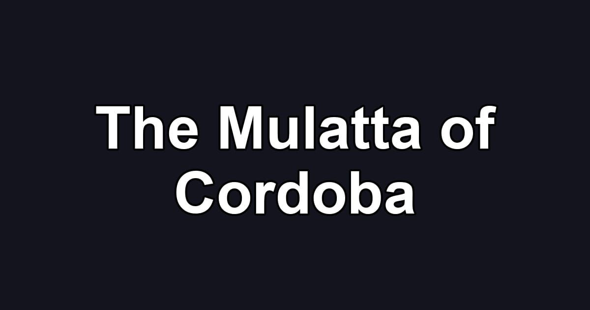 The Mulatta of Cordoba