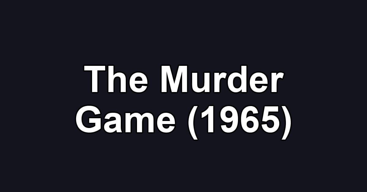 The Murder Game (1965)