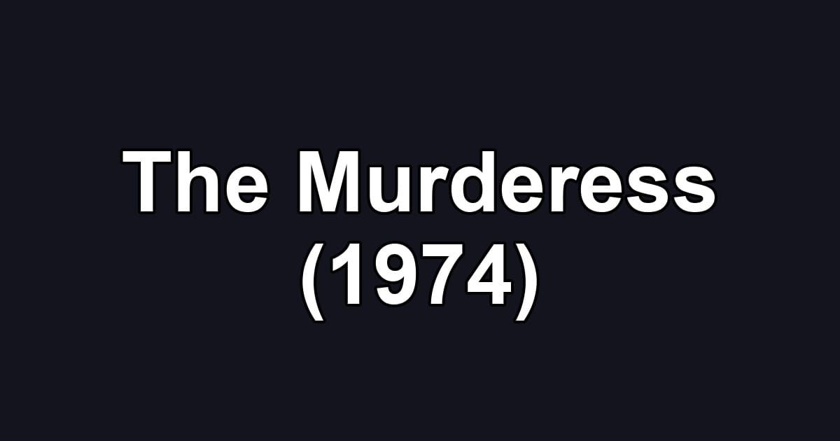 The Murderess (1974)