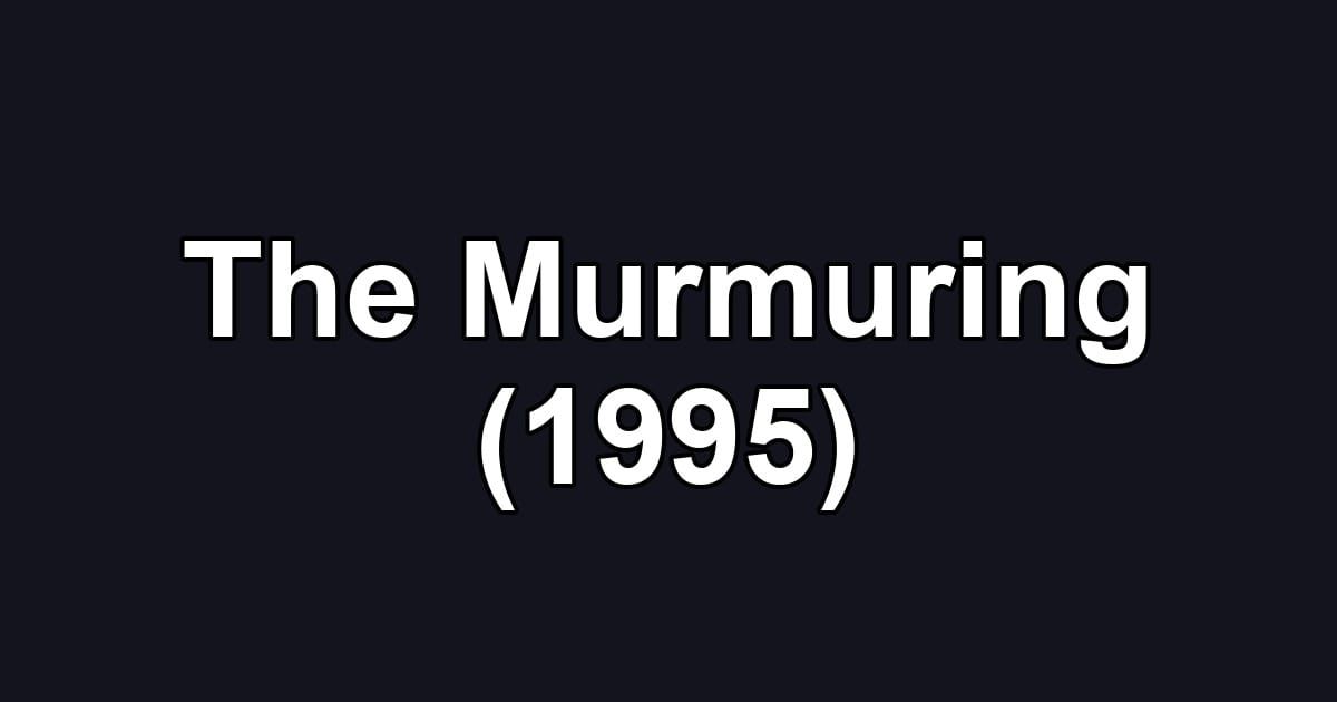 The Murmuring (1995)