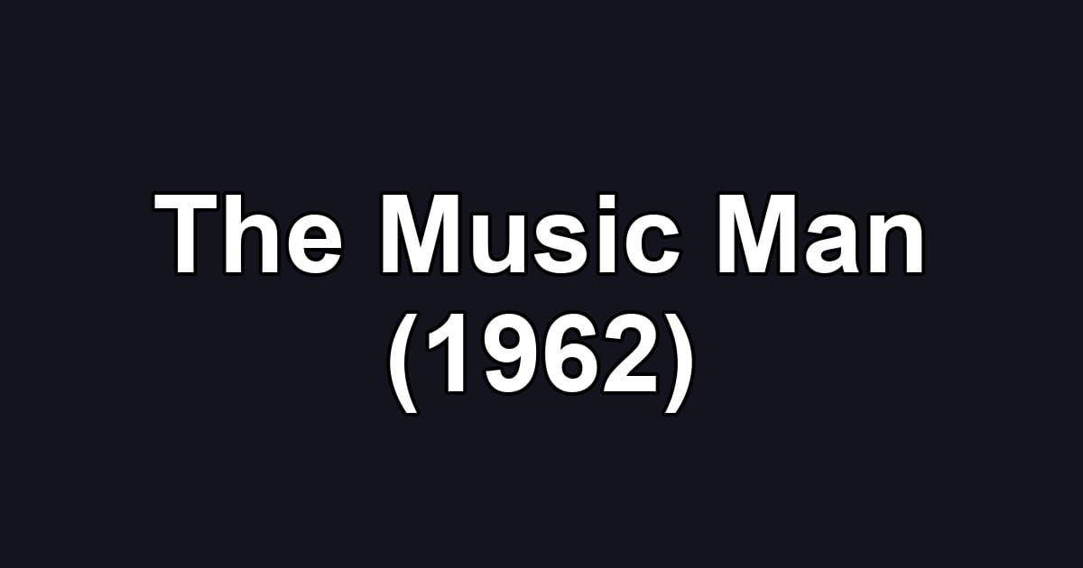 The Music Man (1962)