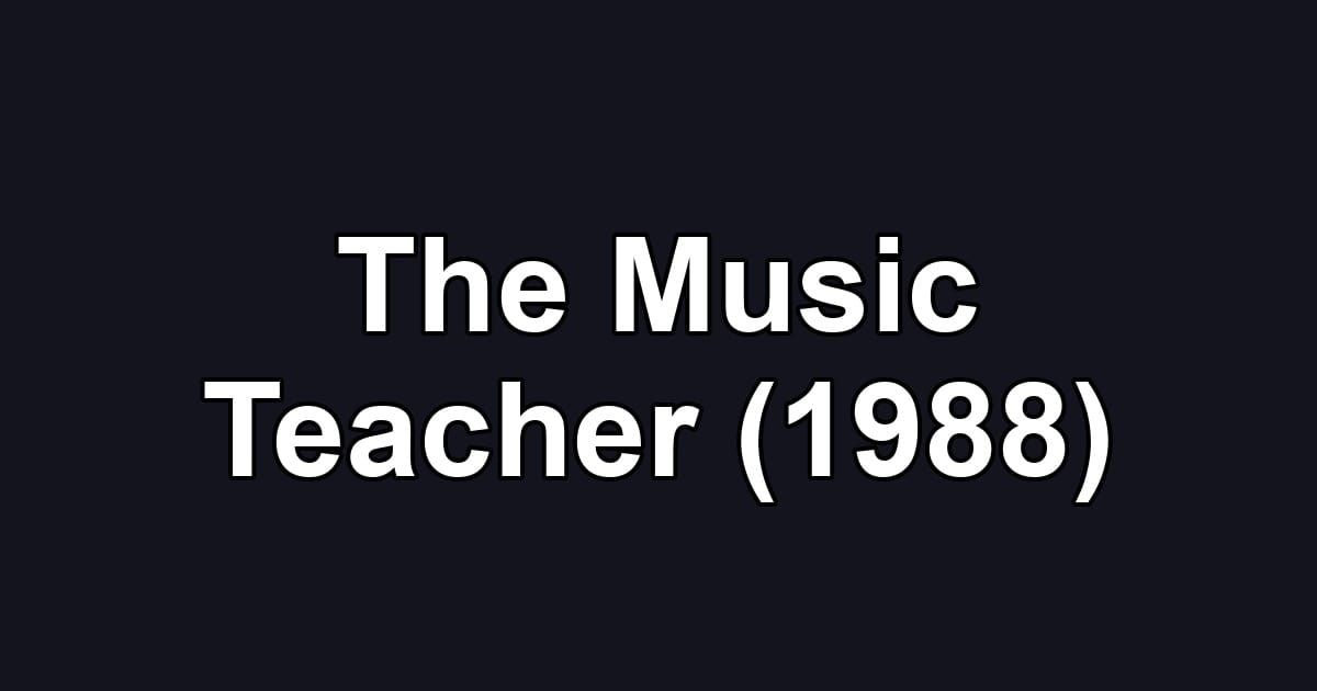 The Music Teacher (1988)