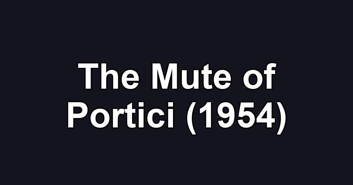 The Mute of Portici (1954)
