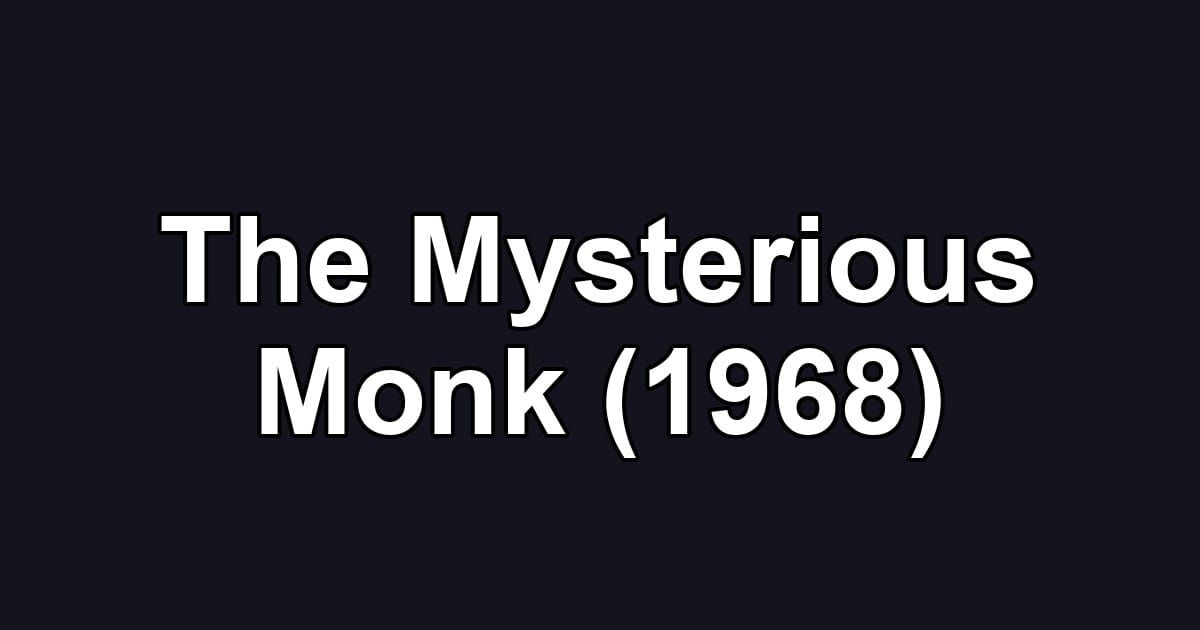 The Mysterious Monk (1968)