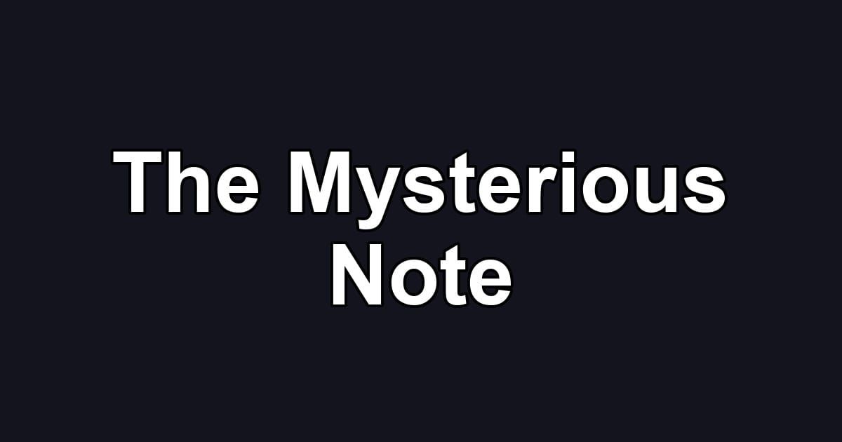 The Mysterious Note