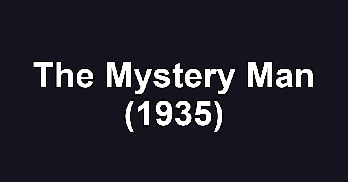 The Mystery Man (1935)