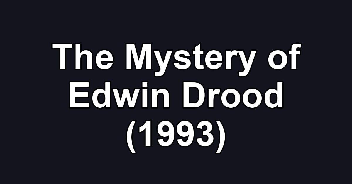 The Mystery of Edwin Drood (1993)