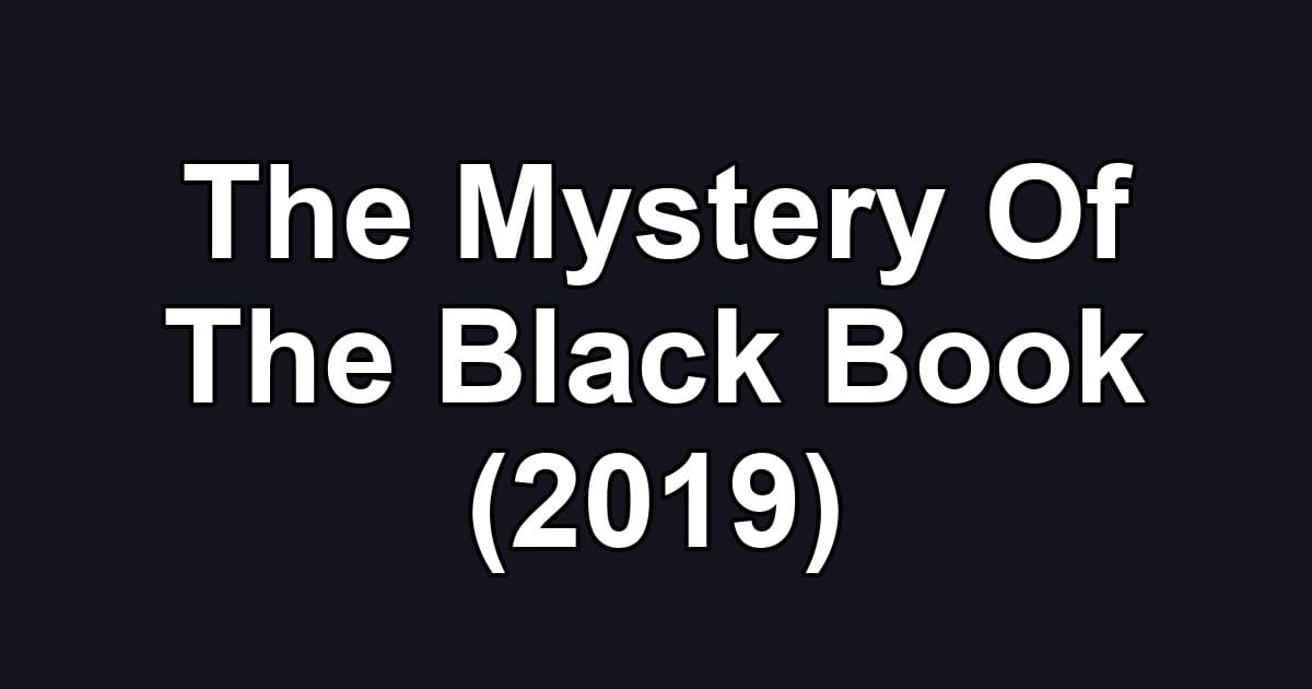 The Mystery Of The Black Book (2019)