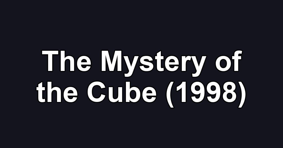 The Mystery of the Cube (1998)