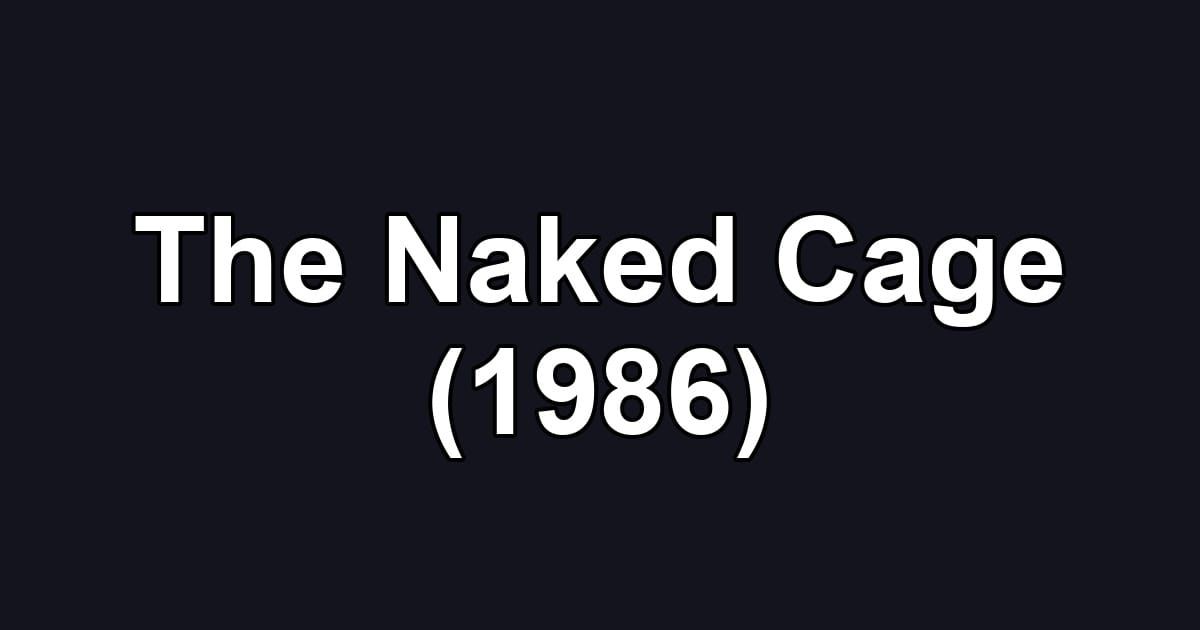The Naked Cage (1986)