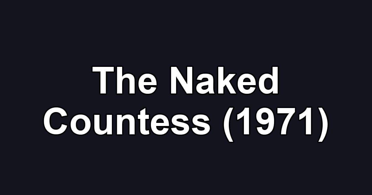 The Naked Countess (1971)