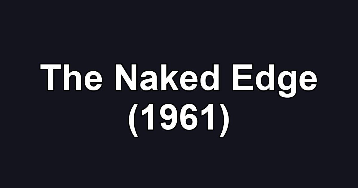 The Naked Edge (1961)