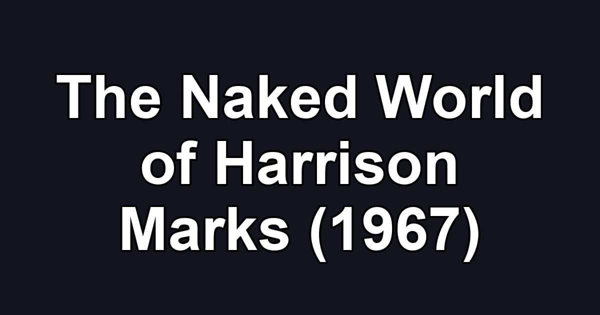 The Naked World of Harrison Marks (1967)