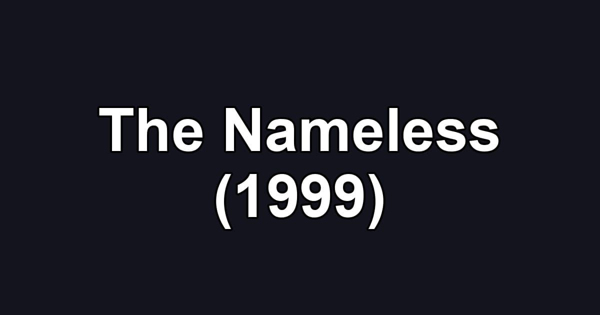 The Nameless (1999)